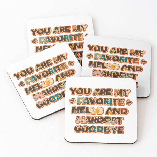 Item preview, You are my favorite Hello and hardest Goodbye designed and sold by Leo-Stride.