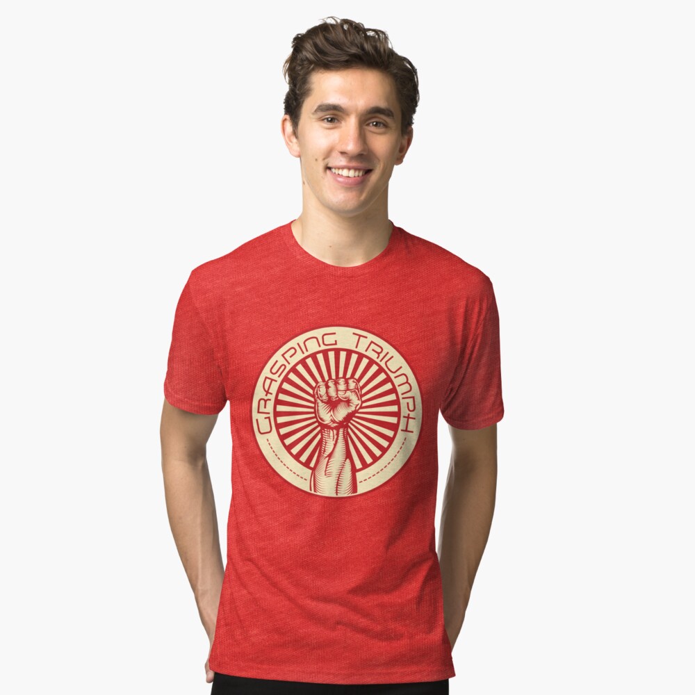 Grasping Triumph Russian Propaganda Raised Fist Art Tri-blend T-Shirt