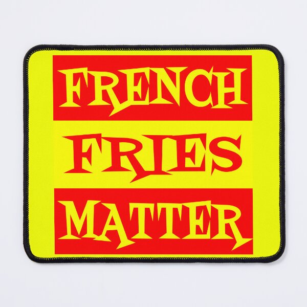 Item preview, French Fries Matter designed and sold by squarebubble.