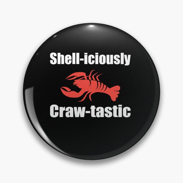Item preview, Shell-iciously Craw-tastic for Crawfish and lobster Lovers designed and sold by Merchandiser099.