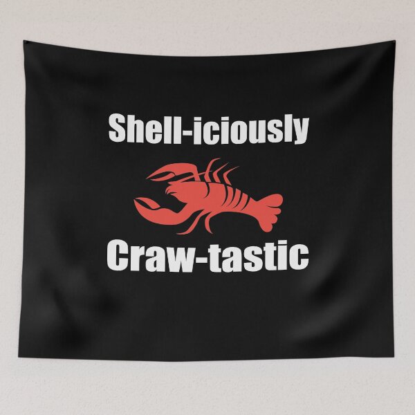 Item preview, Shell-iciously Craw-tastic for Crawfish and lobster Lovers designed and sold by Merchandiser099.