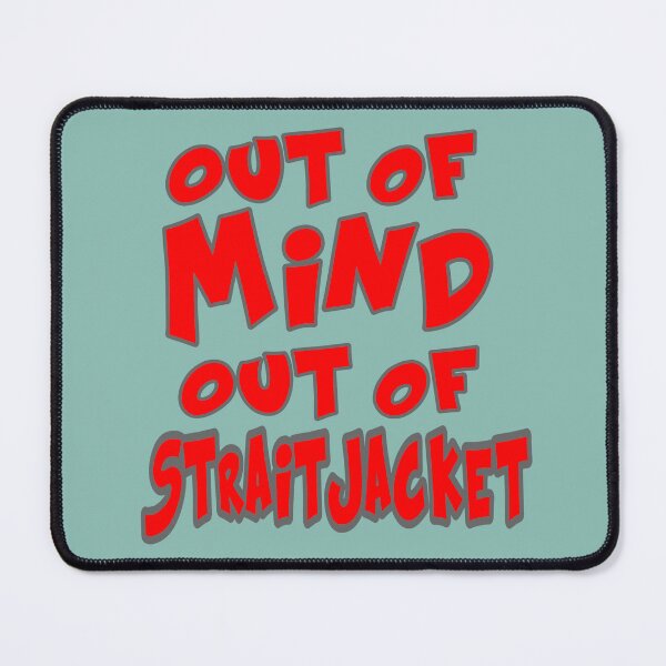 Item preview, Out Of Mind, Out Of Straitjacket designed and sold by Surreallytee.
