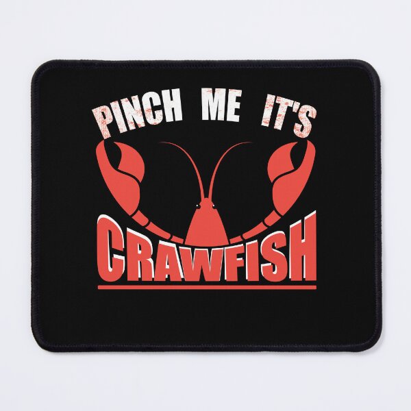 Item preview, Pinch Me, It's Crawfish shell vibes designed and sold by Merchandiser099.
