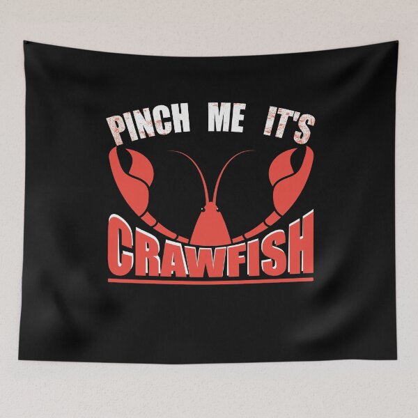 Item preview, Pinch Me, It's Crawfish shell vibes designed and sold by Merchandiser099.