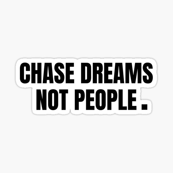 Item preview, Motivational Quote - Chase Dreams Not People designed and sold by SuccessInsanity.