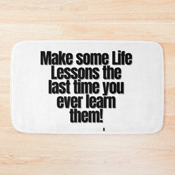 Item preview, Make some life lessons the last time you ever learn them! designed and sold by Finds.