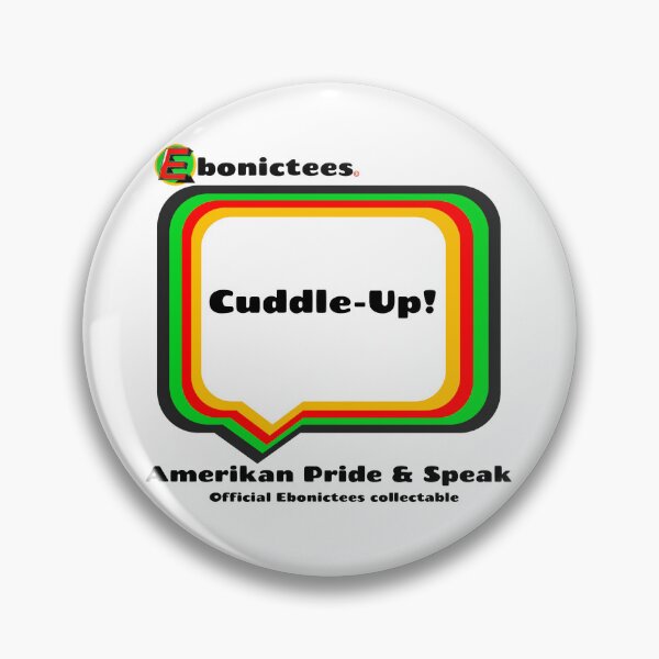 Item preview, Cuddle-Up! Ebonictees ebonic phrase. designed and sold by Ebonictees.
