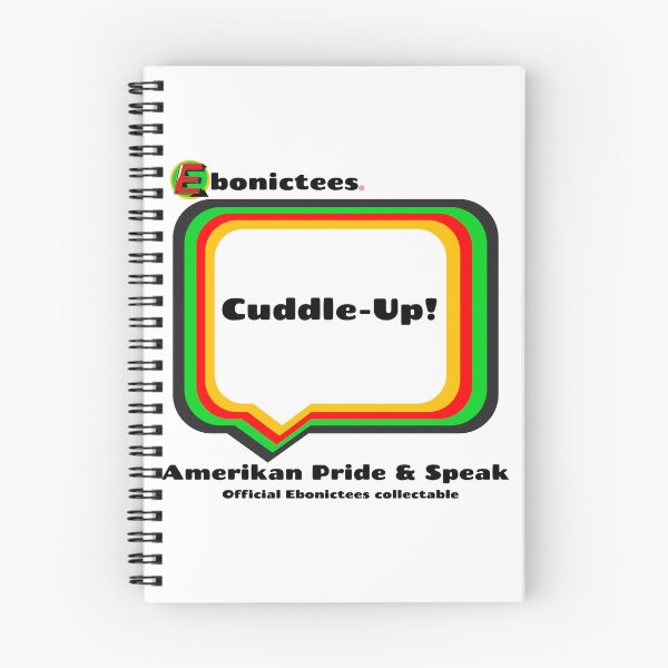 Item preview, Cuddle-Up! Ebonictees ebonic phrase. designed and sold by Ebonictees.