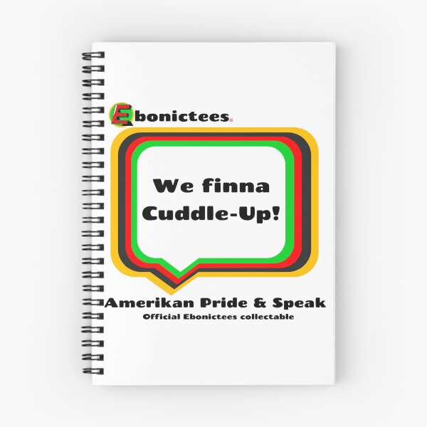 Item preview, We finna Cuddle-Up! Ebonictees ebonic phrase. designed and sold by Ebonictees.