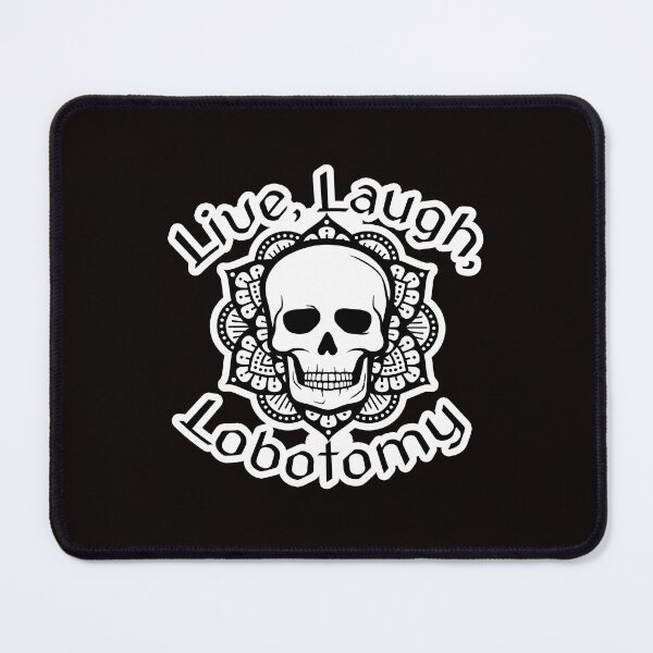 Item preview, Live Laugh Lobotomy designed and sold by HexCot.