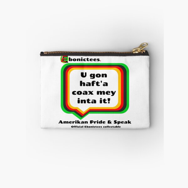 Item preview, U gon haft'a coax mey inta it! Ebonictees ebonic phrase. designed and sold by Ebonictees.