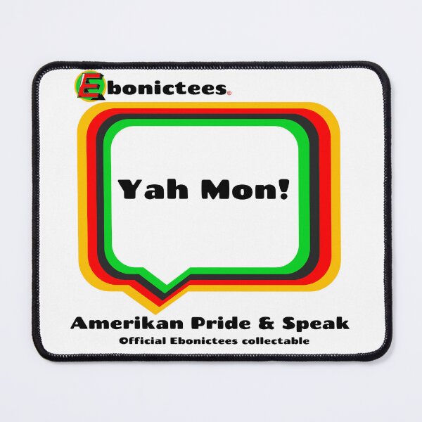 Item preview, Yah Mon! Ebonictees ebonic phrase. designed and sold by Ebonictees.