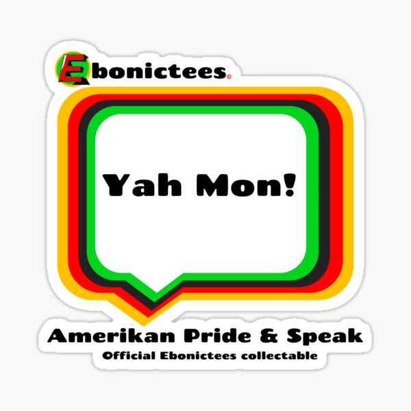 Item preview, Yah Mon! Ebonictees ebonic phrase. designed and sold by Ebonictees.