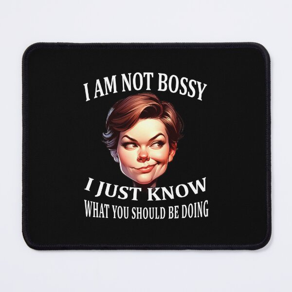 Item preview, Empowered Woman, Confident Leader: I Am Not Bossy, I Just Know What You Should Be Doing - Assertive and Humorous Statement Tee designed and sold by irek07.