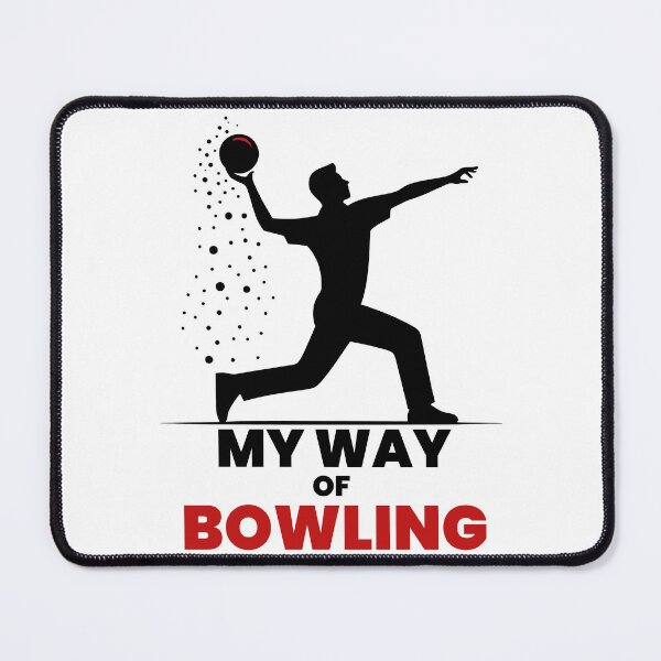 Item preview, Funny Grafic, My way of Bowling designed and sold by AdamMuranski.