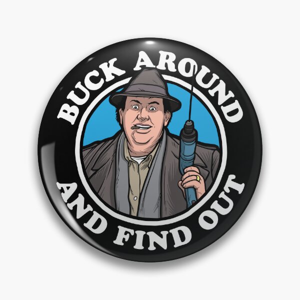 Item preview, Buck Around & Find Out (Uncle Buck) designed and sold by BaddestShirt.
