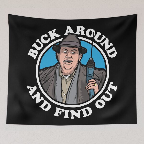 Item preview, Buck Around & Find Out (Uncle Buck) designed and sold by BaddestShirt.