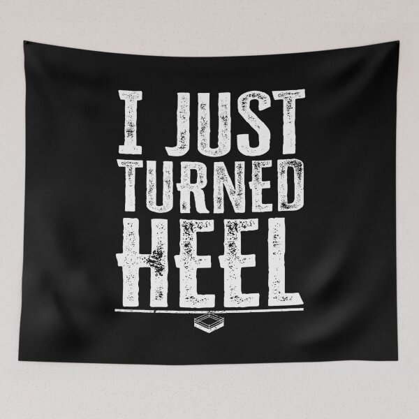 Item preview, I Just Turned Heel Pro Wrestling designed and sold by mBshirts.