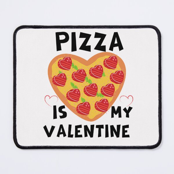 Item preview, Pizza Is My Valentine Funny Valentines Day designed and sold by Jemsruk.