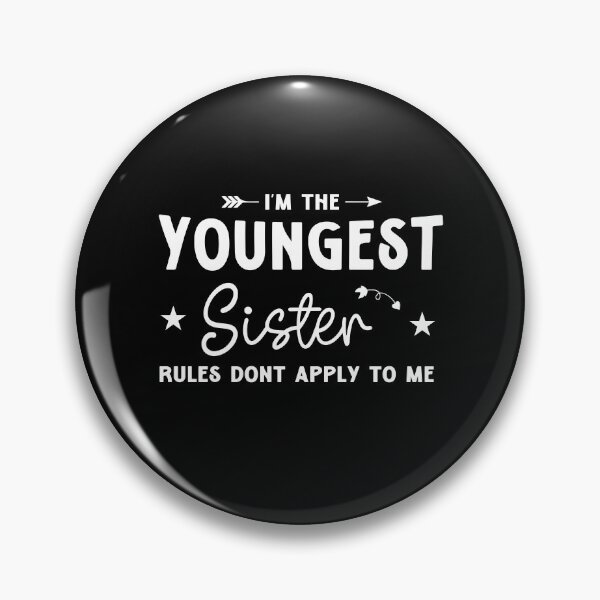 Item preview, Youngest Sister Rules Don't Apply To Me - Sister Matching designed and sold by CORJIDOG-ART.