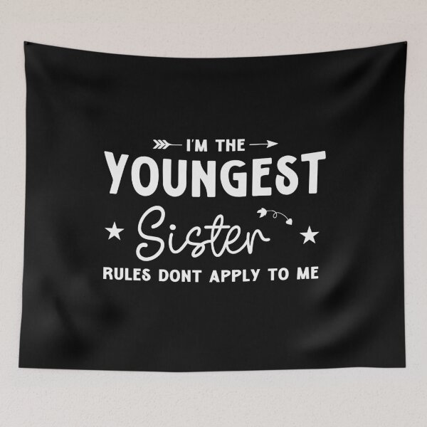 Item preview, Youngest Sister Rules Don't Apply To Me - Sister Matching designed and sold by CORJIDOG-ART.