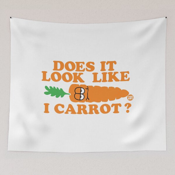 Item preview, DOES IT LOOK LIKE I CARROT designed and sold by TODD GOLDMAN.