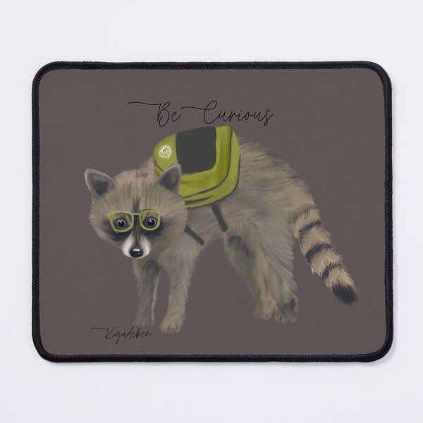 Item preview, Be Curious Raccoon designed and sold by Kgadeken.