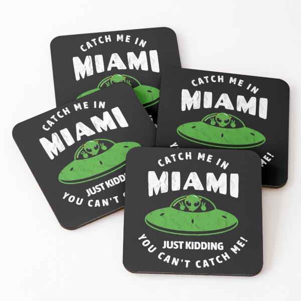 Item preview, Catch Me In Miami Just Kidding You Cant Catch Me! Funny UFO designed and sold by GuwdTCo.