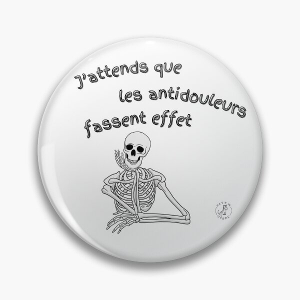 Item preview, Skeleton: I'm waiting for the painkillers to take effect designed and sold by maviedezebre.