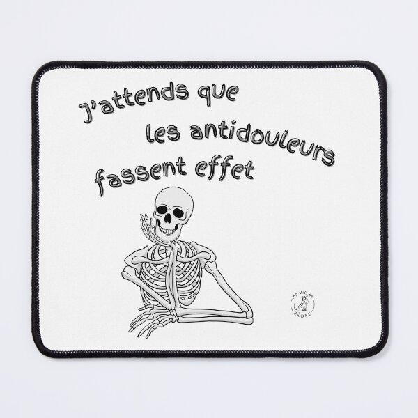 Item preview, Skeleton: I'm waiting for the painkillers to take effect designed and sold by maviedezebre.