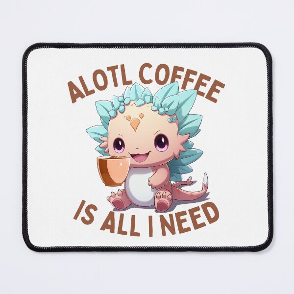 Item preview, Alotl Coffee Is All I Need - Cute Funny Kawaii Coffee Axolotl designed and sold by JayCally.