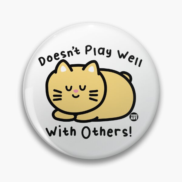 Item preview, DOESNT PLAY WELL CAT designed and sold by TODD GOLDMAN.