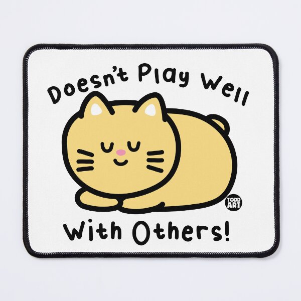 Item preview, DOESNT PLAY WELL CAT designed and sold by TODD GOLDMAN.