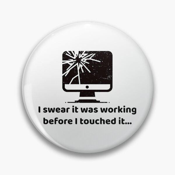 Item preview, Tech Trouble Humor - Working Before I Touched It Computer Design designed and sold by MnDShirts.