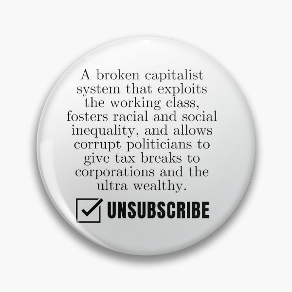 Item preview, CAN I UNSUBSCRIBE TO CAPITALISM? designed and sold by Your Entire Sense Of Identity.