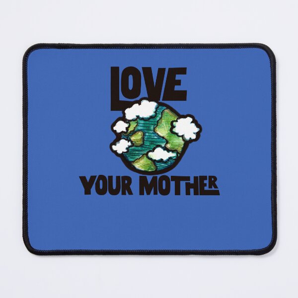 Item preview, Love your mother earth designed and sold by FrictionMaxxing.