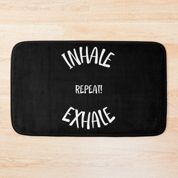 Item preview, INHALE EXHALE REPEAT designed and sold by WojtiWu.