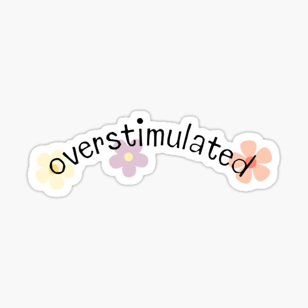 Item preview, Overstimulated with flowers designed and sold by mwagie.