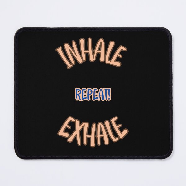 Item preview, INHALE EXHALE REPEAT colored designed and sold by WojtiWu.