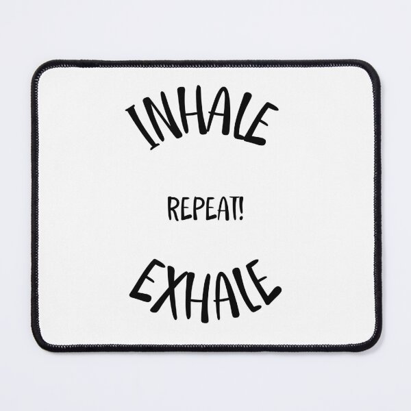 Item preview, Copy of Copy of INHALE EXHALE REPEAT designed and sold by WojtiWu.