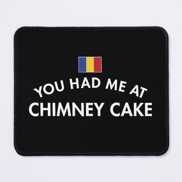 Item preview, You Had Me At Chimney Cake designed and sold by twHistory.