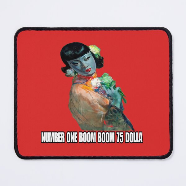 Item preview, Number One Boom Boom 75 Dolla Funny Meme designed and sold by CMooreWorx.
