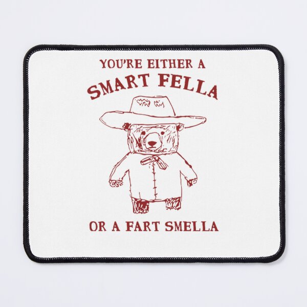 Item preview, You're Either A Smart Fella Or A Fart Smella designed and sold by storefoxmix.