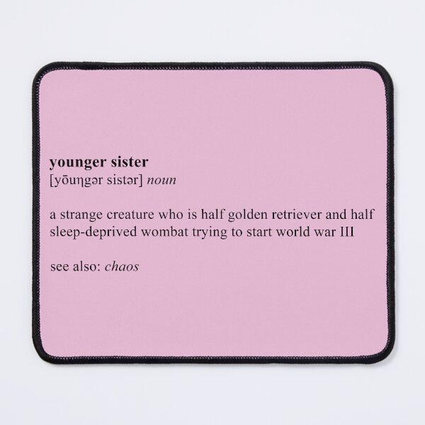 Item preview, Younger Sister Definition designed and sold by dgd artistry.