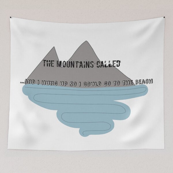 Item preview, "The Mountains Called, and I hung up so I could Go To The Beach" designed and sold by Abby Art Studio.
