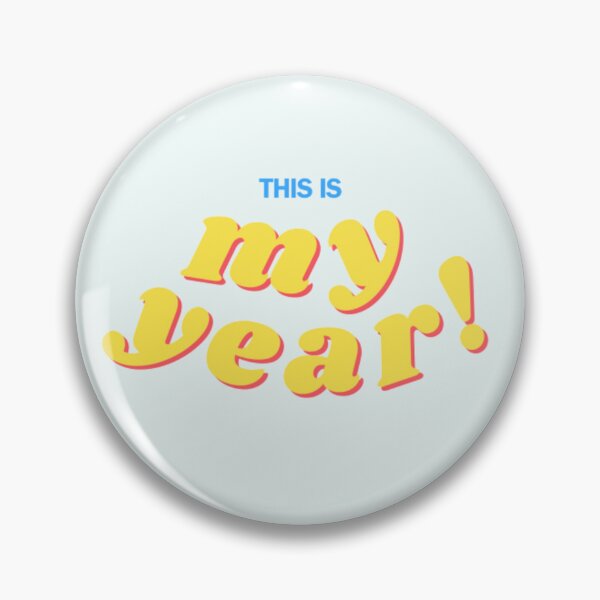 Item preview, This is my year! designed and sold by CrisCat.