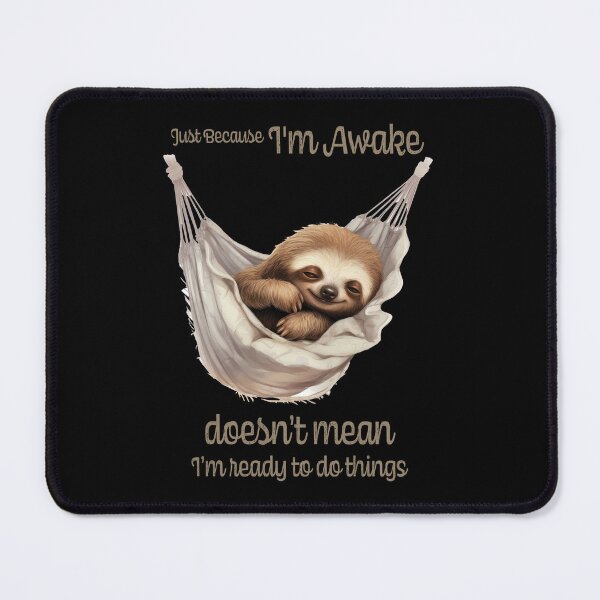 Item preview, Just Because I'm Awake Funny Animals designed and sold by PavoPlumaA.