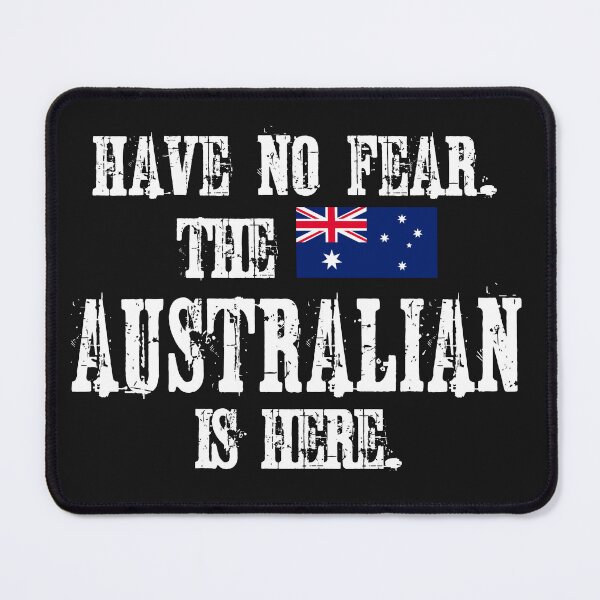 Item preview, Have no fear. The Australian is here. designed and sold by obedtheartist.
