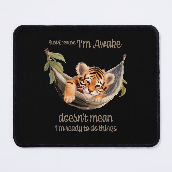 Item preview, Just Because I'm Awake Funny Animals designed and sold by PavoPlumaA.