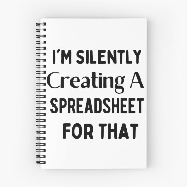 Item preview, I'M Silently Creating A Spreadsheet For That Classic T-Shirt designed and sold by Ahmedprodesign.